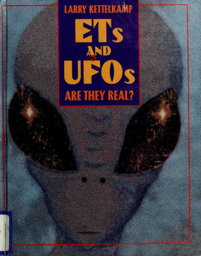 ETs and UFOs - Are They Real?