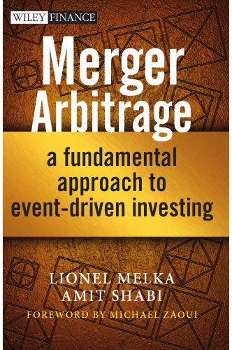 Merger Arbitrage : a Fundamental Approach to Event-Driven Investing