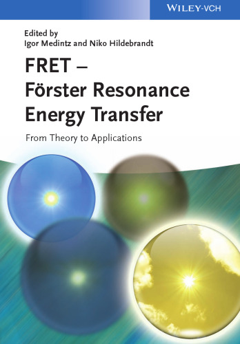 FRET - Förster Resonance Energy Transfer: From Theory to Applications