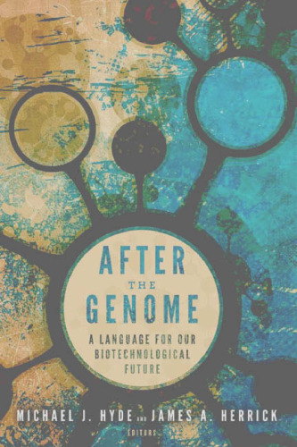 After the Genome: A Language for Our Biotechnological Future