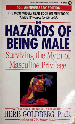 The Hazards of Being Male - Surviving the Myth of Masculine Privilege