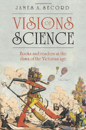 Visions of Science: Books and readers at the dawn of the Victorian age