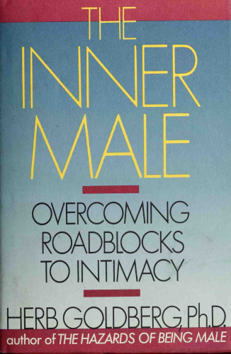 The Inner Male - Overcoming Roadblocks to Intimacy