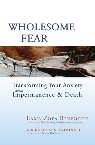 Wholesome Fear: Transforming Your Anxiety About Impermanence & Death