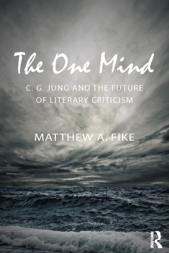 The One Mind: C. G. Jung and the future of literary criticism