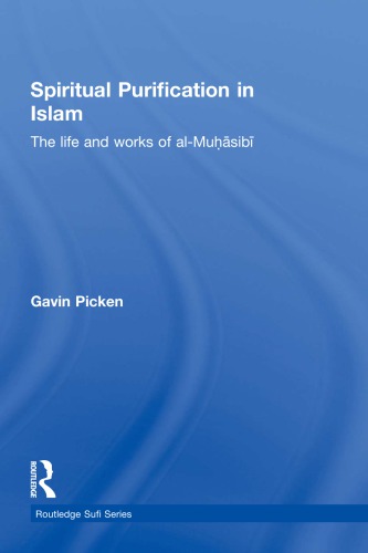 Spiritual Purification in Islam: The Life and Works of al-Muhasibi