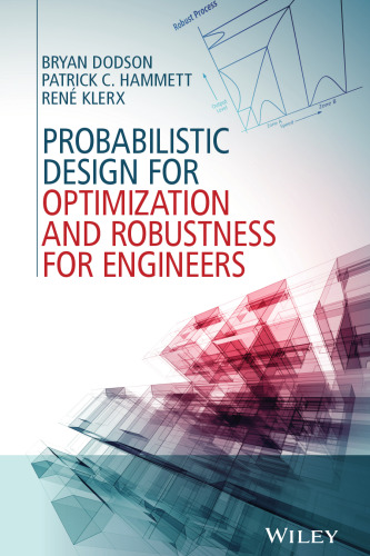 Probabilistic Design for Optimization and Robustness for Engineers