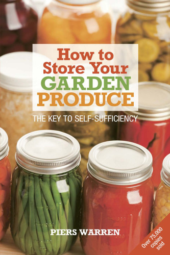 How to Store Your Garden Produce: The Key to Self-Sufficiency