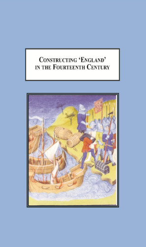 Constructing England in the Fourteenth Century: A Postcolonial Interpretation of Middle English Romance