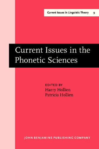 Current Issues in the Phonetic Sciences: Proceedings of the IPS-77 Congress, Miami Beach, Florida, 17-19 December 1977