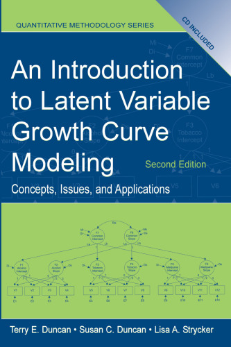 An Introduction to Latent Variable Growth Curve Modeling: Concepts, Issues, and Application, Second Edition