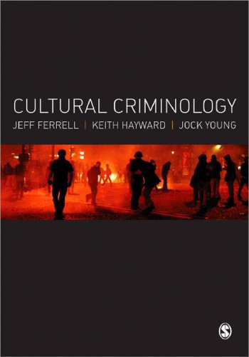 Cultural Criminology: An Invitation