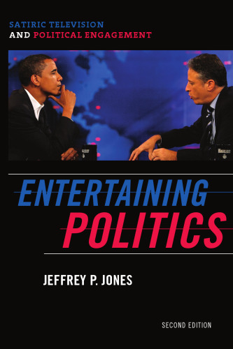 Entertaining Politics: Satiric Television and Political Engagement