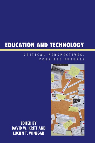 Education and Technology: Critical Perspectives, Possible Futures