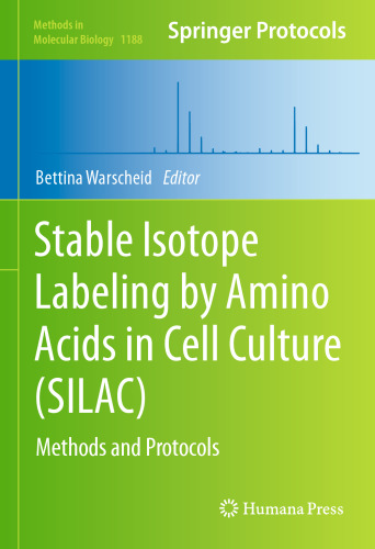 Stable Isotope Labeling by Amino Acids in Cell Culture (SILAC): Methods and Protocols