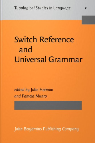 Switch Reference and Universal Grammar: Proceedings of a Symposium on Switch Reference and Universal Grammar, Winnipeg, May 1981