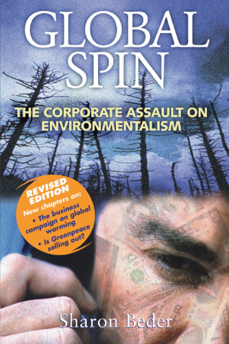 Global spin: the corporate assault on environmentalism