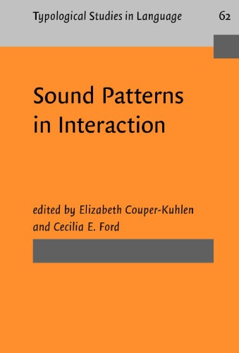 Sound Patterns in Interaction: Cross-linguistic Studies from Conversation