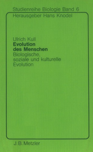 Evolution des Menschen : biolog., soziale u. kulturelle Evolution