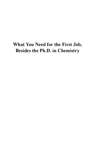 What you need for the first job, besides the Ph.D. in chemistry