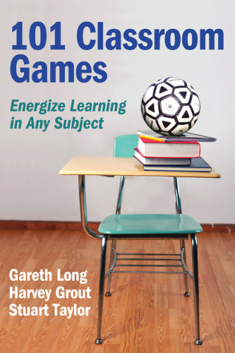 101 classroom games : energize learning in any subject