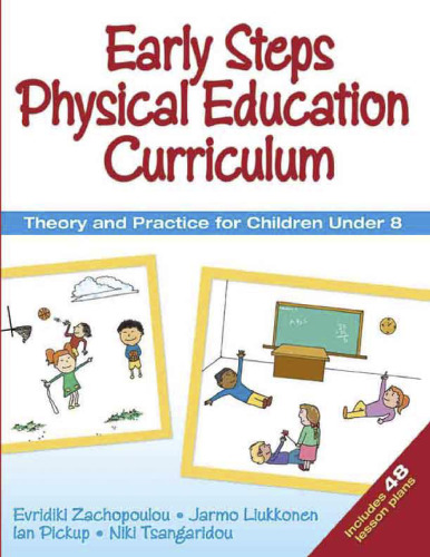 Early steps physical education curriculum : theory and practice for children under 8