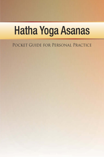 Hatha yoga asanas : pocket guide for personal practice