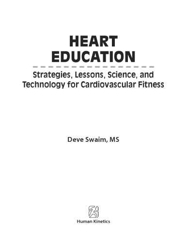 Heart education : strategies, lessons, science, and technology for cardiovascular fitness