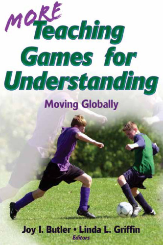 More teaching games for understanding : moving globally