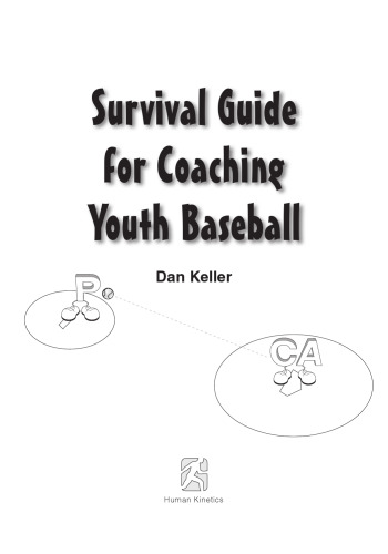 Survival guide for coaching youth baseball