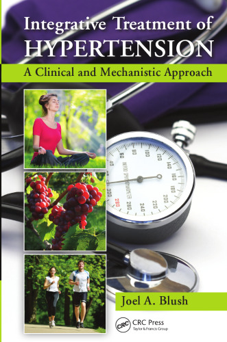 Integrative Treatment of Hypertension: A Clinical and Mechanistic Approach