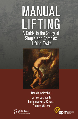 Manual Lifting: A Guide to the Study of Simple and Complex Lifting Tasks