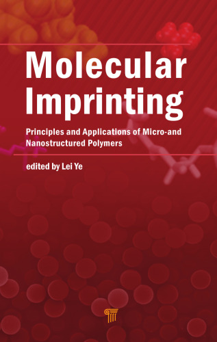 Molecular Imprinting: Principles and Applications of Micro- and Nanostructure Polymers