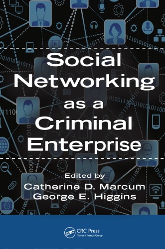 Social Networking as a Criminal Enterprise