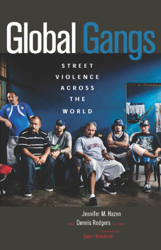 Global Gangs: Street Violence across the World