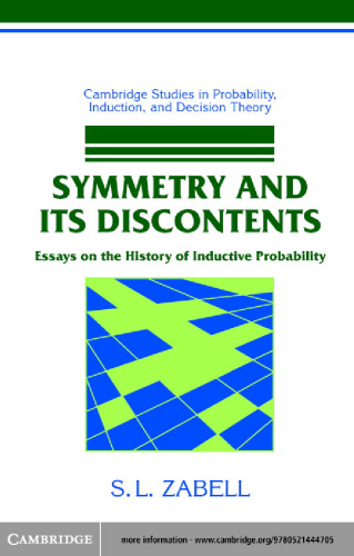 Symmetry and its discontents: essays on the history of inductive probability