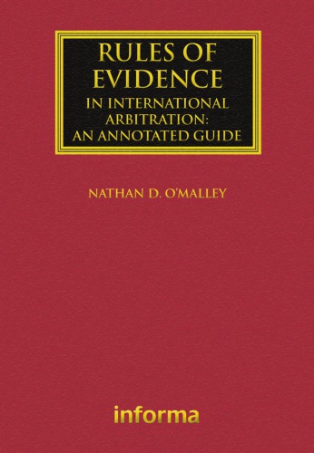 Rules of Evidence in International Arbitration: An Annotated Guide