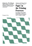 Paper in the Printing Processes. Proceedings of the Eighth International Conference of Printing Research Institutes Held at Aulanko, Finland, 1965