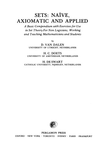 Sets: Naïve, Axiomatic and Applied. A Basic Compendium with Exercises for Use in Set Theory for Non Logicians, Working and Teaching Mathematicians and Students