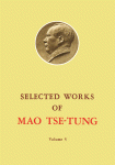 Selected Works of Mao Tse-Tung. Volume 5