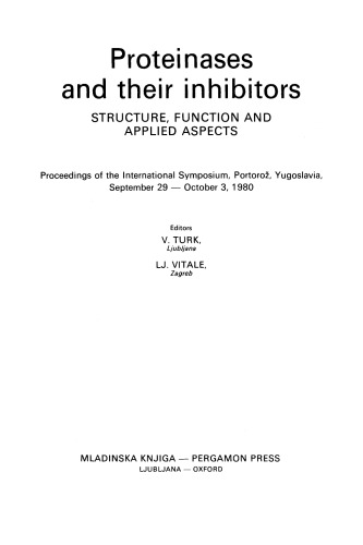 Proteinases and their Inhibitors. Structure, Function and Applied Aspects