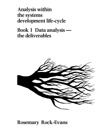 Analysis Within the Systems Development Life-Cycle. Data Analysis–the Deliverables