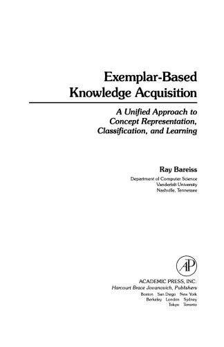 Exemplar-Based Knowledge Acquisition. A Unified Approach to Concept Representation, Classification, and Learning