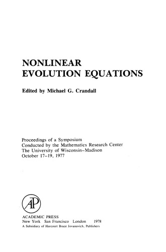 Nonlinear Evolution Equations. Proceedings of a Symposium Conducted by the Mathematics Research Center, the University of Wisconsin–Madison, October 17–19, 1977