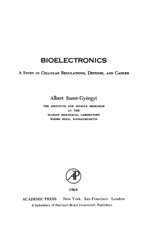 Bioelectronics. A Study in Cellular Regulations, Defense, and Cancer