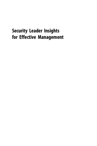 Security Leader Insights for Effective Management. Lessons and Strategies from Leading Security Professionals