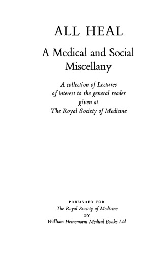 All Heal. A Medical and Social Miscellany