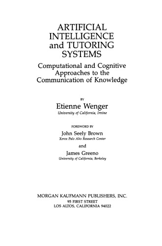 Artificial Intelligence and Tutoring Systems. Computational and Cognitive Approaches to the Communication of Knowledge