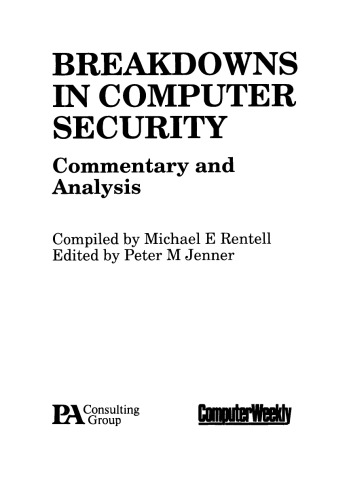 Breakdowns in Computer Security. Commentary and Analysis