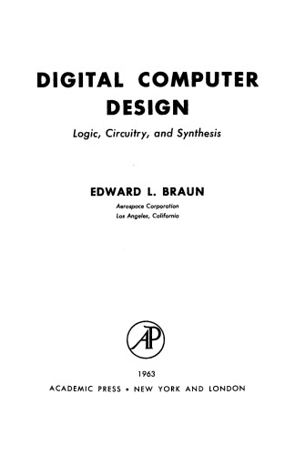 Digital Computer Design. Logic, Circuitry, and Synthesis